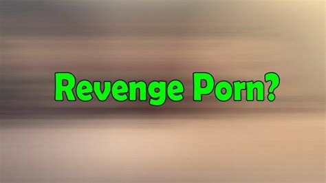 Revenge Porn Viral Arti Revenge Porn Dan Apa Itu Revenge Porn Bahasa Gaul Tribunpekanbaru
