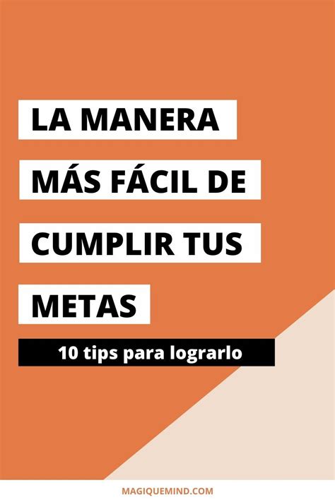 10 Consejos Para Cumplir Todas Tus Metas