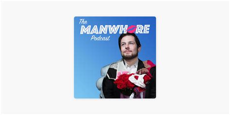 ‎the Manwhore Podcast Sex Positive Conversations On Apple Podcasts