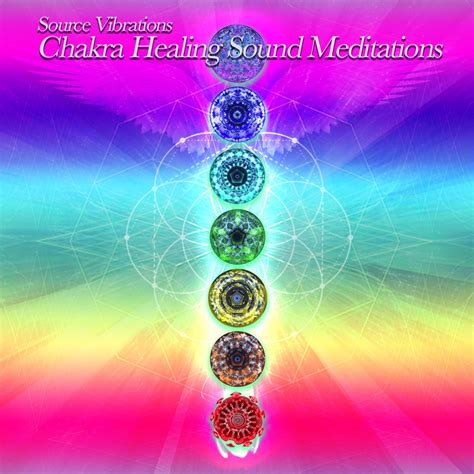 Chakra Healing Meditations | Source Vibrations