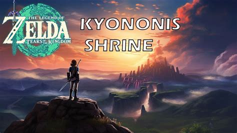 Kyononis Shrine In Legend Of Zelda Tears Of The Kingdom Youtube