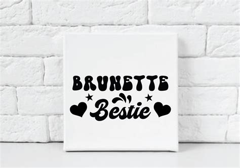 Brunette Bestie Svg Graphic By Mimi Graphic Creative Fabrica