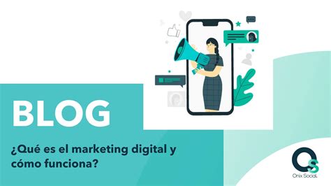 Qué es el marketing digital y cómo funciona Onix Social