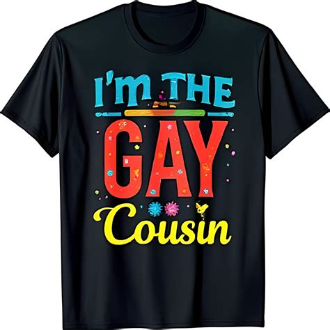 Black T Shirt With I M The Gay Cousin In Bold Letters Colorful Dots Walmart
