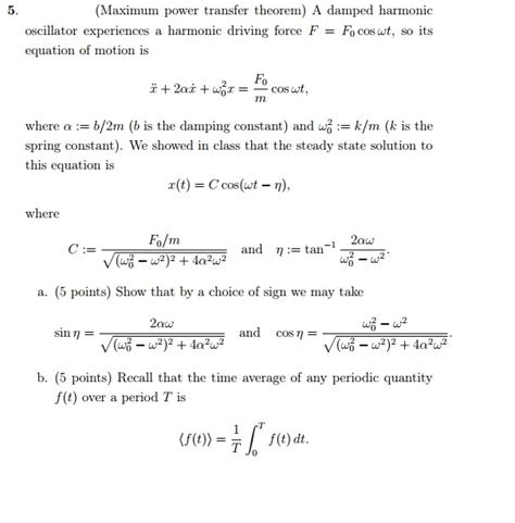 Solved A damped harmonic oscillator experiences a harmonic | Chegg.com