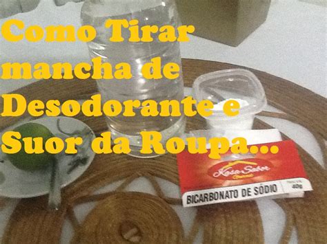 Como Tirar Mancha De Desodorante E Suor Da Roupa YouTube