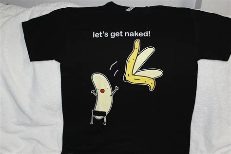 FUNNY BANANA LET S GET NAKED HUMOR T SHIRT EBay