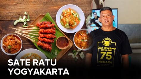 siapa pemilik sate ratu yogyakarta kuliner hits   didatangi