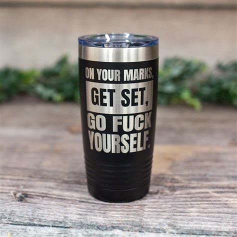 On Your Marks Get Set Go Fuck Yourself MATURE Engraved Etsy