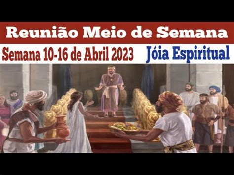 Reuni O De Meio De Semana Semana De Abril Jw Brasil Youtube