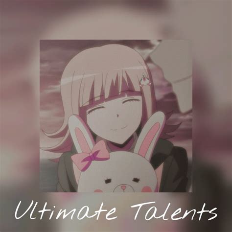 •×My Ultimate Talents×• | Wiki | Danganronpa Amino