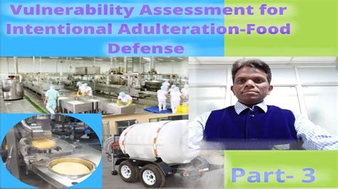 Vulnerability Assessment For Intentional Adulteration Food Defense Part