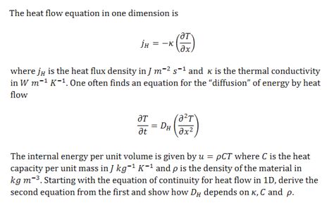 Solved The Heat Flow Equation In One Dimension Is J