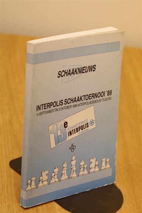Het 13e Interpolis Schaaktoernooi Tilburg 1989 Van 14 September Tm 2 Oktober