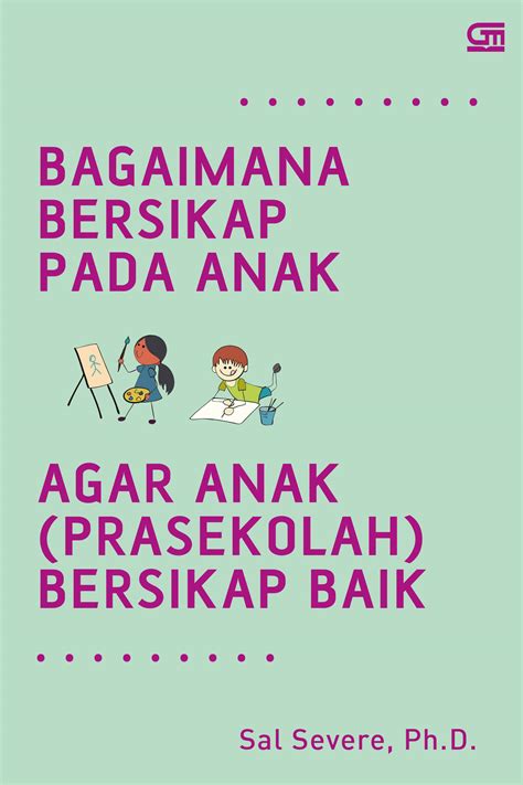 bagaimana bersikap  anak  anak prasekolah bersikap baik