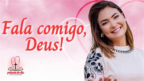 Fala Comigo Deus Ana Clara Rocha Palavra Do Dia Youtube