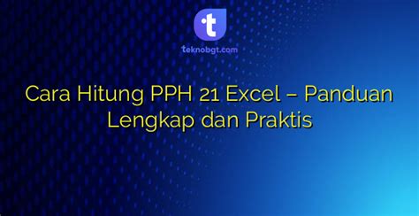 Cara Hitung Pph Excel Panduan Lengkap Dan Praktis