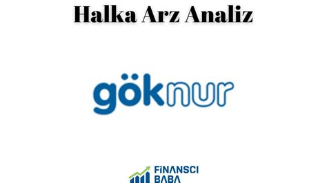 Göknur Gıda Halka Arz Analiz YouTube