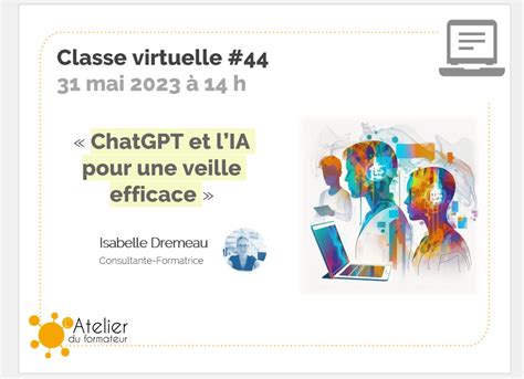 Classe Virtuelle 44 ChatGPT Et LIA Pour Une Veille Efficace L