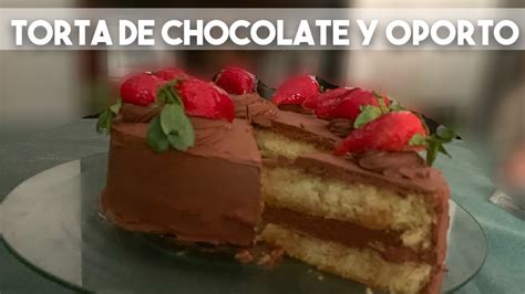 TORTA DE CHOCOLATE Y OPORTO MATIAS CHAVERO YouTube