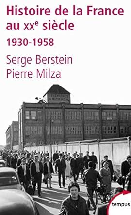 L histoire de la France au XXe siècle tome 2 1930 1958 2 Serge