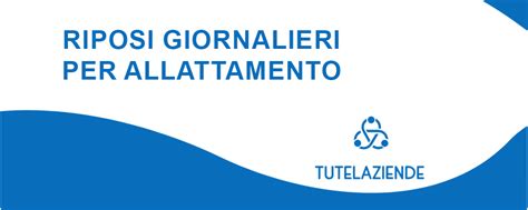 Riposi Giornalieri Per Allattamento Tutela Aziende