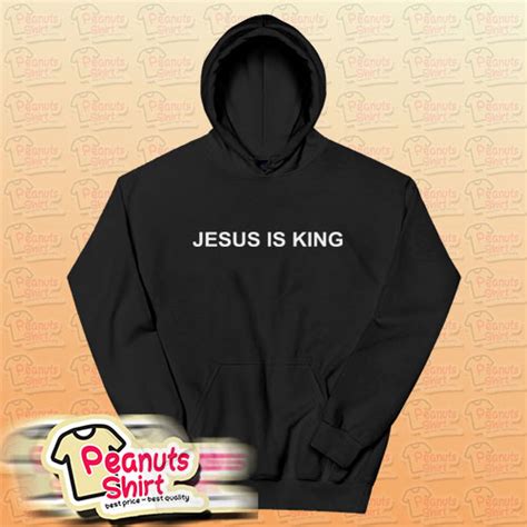 Jesus Is King Hoodie Peanuts Shirt Clothing Store