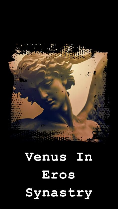 Venus In Eros Synastry Conjunct Square Trine Opposite