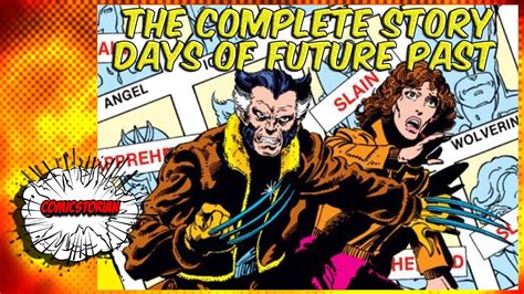 Days Of Future Past X Men Complete Story Comicstorian Youtube