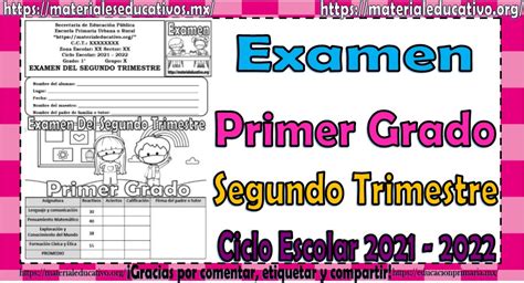 Examen Del Primer Grado De Primaria Del Segundo Trimestre Del Ciclo Escolar 2021 2022