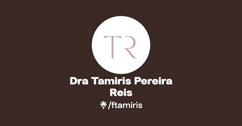 Dra Tamiris Pereira Reis Linktree