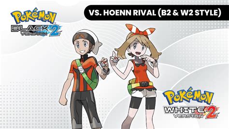 Battle Vs Hoenn Rival Pok Mon Black White Soundfont Remix