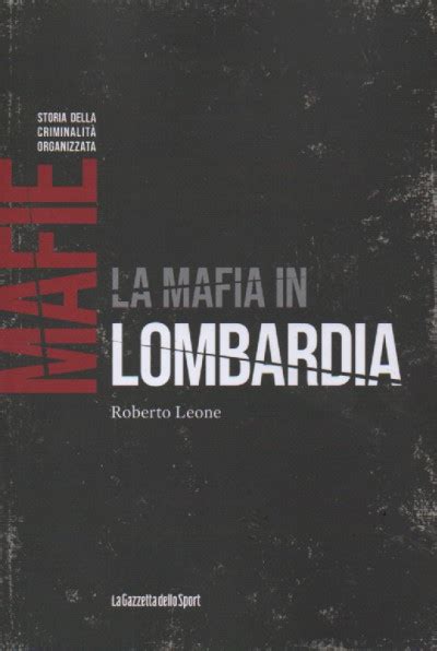 Mafie Storia della criminalità organizzata La mafia in Lombardia