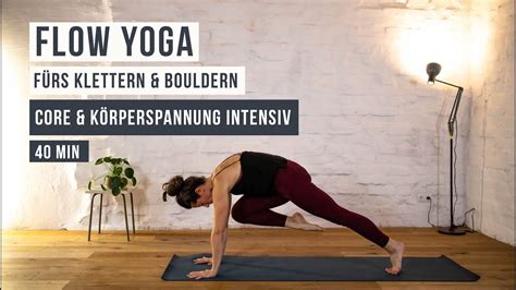 Flow Yoga F Rs Klettern Und Bouldern Min Flow K Rperspannung