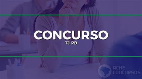 Concurso Tj Pb Inscrição Para 60 Vagas De Juiz Leigo é Prorrogada