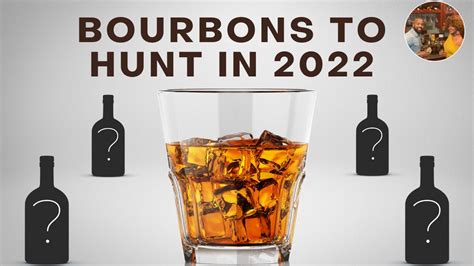 Bourbons To Hunt In [2022] Youtube