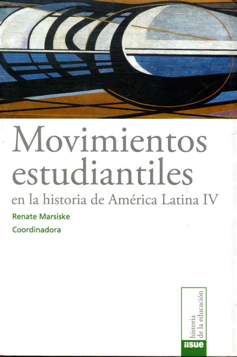 Movimientos Estudiantiles En La Historia De Am Rica Latina Iv Libro