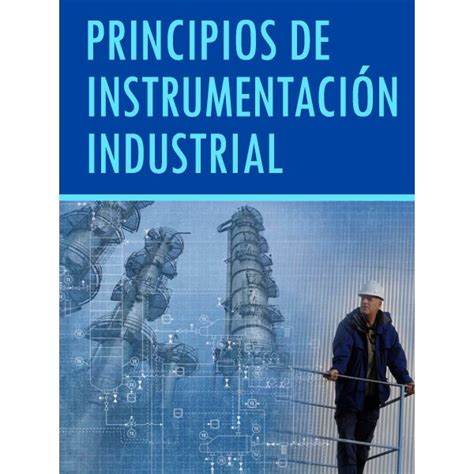 Principios De Instrumentaci N Industrial Instrumentaci N Y