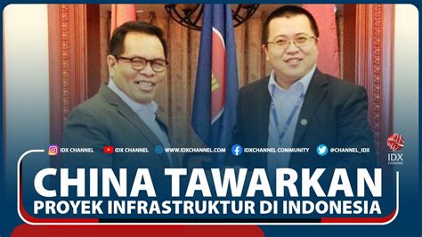 China Tawarkan Proyek Infrastruktur Di Indonesia Youtube