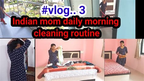 Morning Routine Indian Mom Morning Cleaning Routine Dailyvlog Youtube