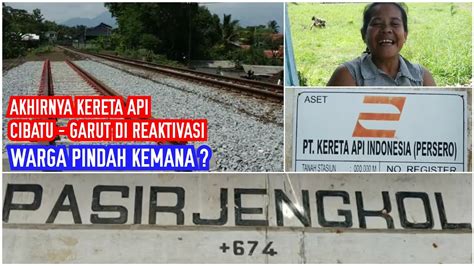 Reaktivasi Rel Cibatu Garut Blusukan Ke Jalur Kereta Mati Stasiun