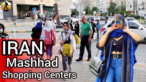 Iran Walk With Me In Three Of The Best Shopping Centers Mashhad Iran