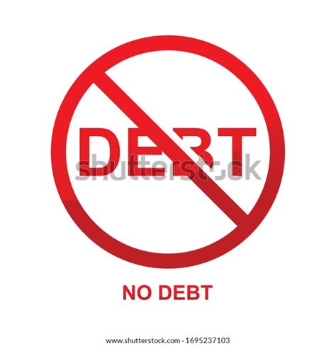 No Debt Sign Isolated On White Stock Vector Royalty Free 1695237103 Shutterstock