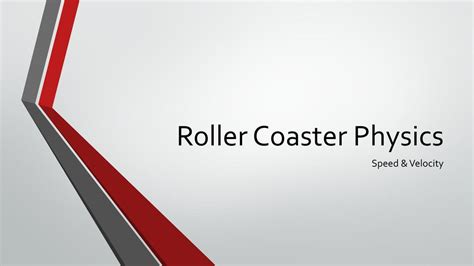 Roller Coaster Physics Ppt Download