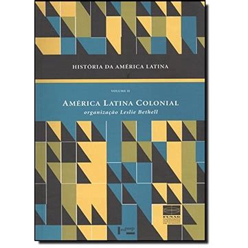 História da América Latina Volume 2 Leslie Bethell 1999 Editora Edusp Em Português