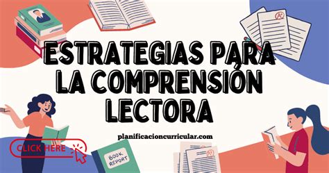 Conoce Aqu Estrategias Para La Comprensi N Lectora Planificacion