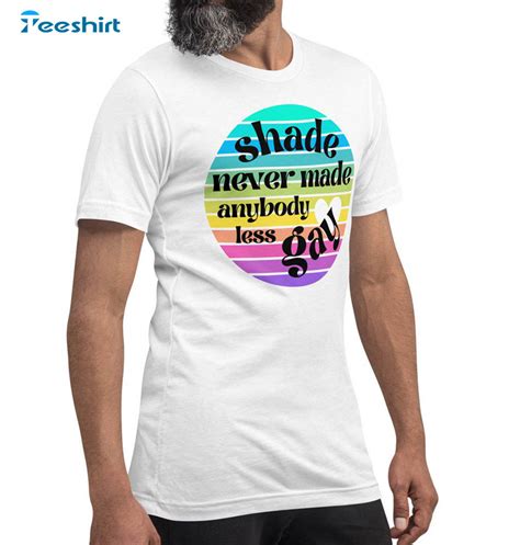 Shade Never Made Anybody Less Gay Funny Eras Tour Shirt