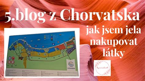 Blog Z Chorvatska Jedu Nakupovat L Tky A Jak Jsem Dopadla Youtube