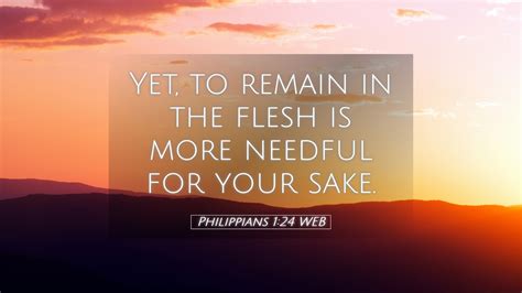 Philippians 1 24 WEB Desktop Wallpaper Yet To Remain In The Flesh Is