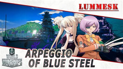 World Of Warships Arpeggio Of Blue Steel Youtube